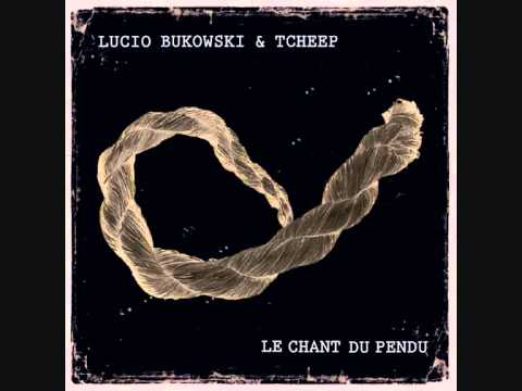 Lucio Bukowski & Tcheep - La Gifle