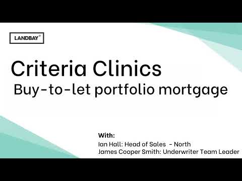 Criteria Clinic 6   BTL portfolio mortgages