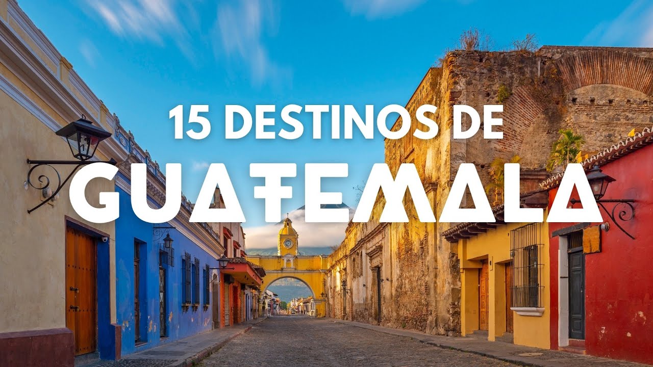 🌎 15 destinations in GUATEMALA that you absolutely must visit 🇬🇹🌋