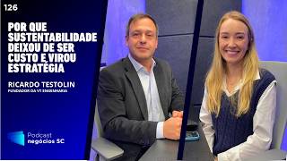 Por que sustentabilidade deixou de ser custo e virou estratégia | #126
