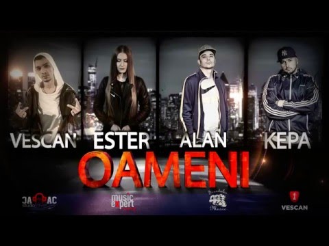 VESCAN feat  ESTER  ALAN & KEPA   Oameni