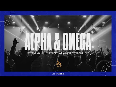 Alpha & Omega + Agnus Dei (Spontaneous) | Live | LIFE Worship