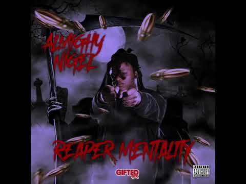 Almighy Nigel - Reaper Mentality Prod. Universe10k