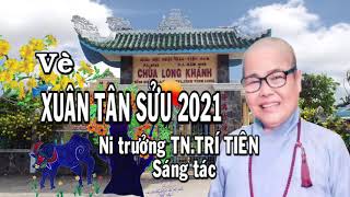 Sư bà TRÍ TIÊN - Vè XUÂN TÂN SỬU 2021