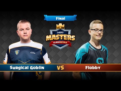Clash Royale en Gamergy - Surgical Goblin vs Flobby  - GRAN FINAL - #GamergyMasters