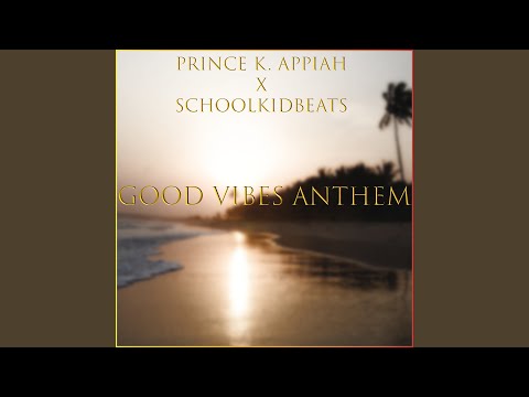 Good Vibes Anthem
