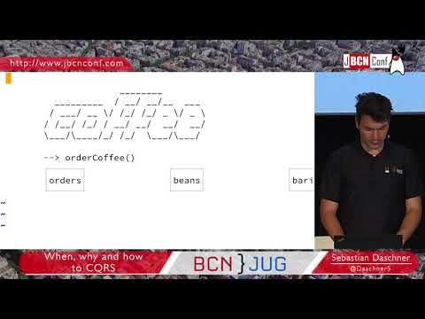 When, why and how to CQRS - by Sebastian Daschner at JBCNConf'17