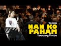 NAN KO PAHAM Nanti Pasti Ko Mengerti Keroncong Version Cover
