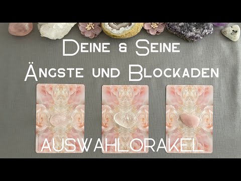 Ängste & Blockaden #auswahlorakel #liebeslegung #seelenpartner #ängste #blockaden