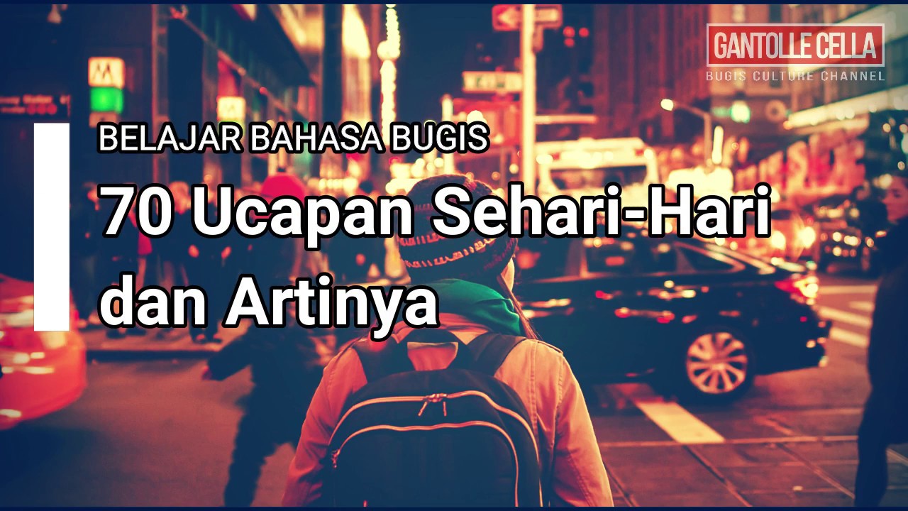 Belajar Bahasa Bugis | 70 Bentuk Ucapan Sehari-Hari
