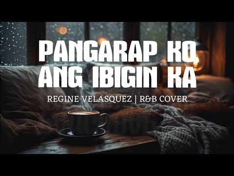 Pangarap Ko Ang Ibigin Ka - Regine Velasquez (Smooth RnB Cover 2025) 💕