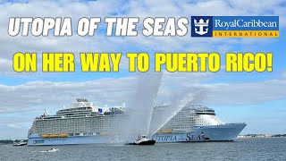 Utopia of the Seas is on her way to Puerto Rico!