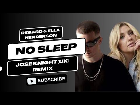 Regard & Ella Henderson -  No Sleep (Jose Knight (UK) Remix) #housemusic