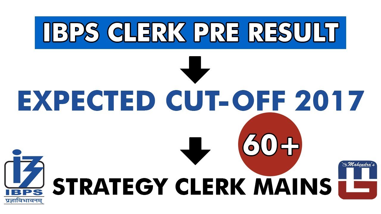 IBPS Clerk Pre Result | Expected Cut-Off 2017 | Strategy Clerk Mains | Maths