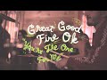 Great Good Fine Ok - You're The One For Me ...