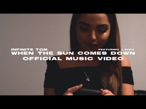 Infinite TGM - When The Sun Comes Down (feat. J Supa) [OFFICIAL MUSIC VIDEO]