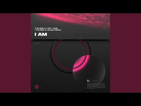 I Am (The Brig & Nanoo Remix)