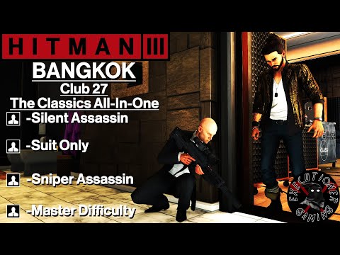 Hitman 3: Bangkok - Club 27 - The Classics All-In-One - Master Difficulty