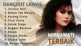 Download lagu LAGU DANGDUT MIRNAWATI TERBAIK | lagu kenangan - jeritan hati  mp3
