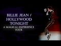 Michael Jackson - Billie Jean / Hollywood Tonight (12) - A Magical Experience Tour (FANMADE)