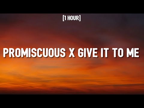 Timbaland, Nelly Furtado, Justin Timberlake - Promiscuous x Give It To Me (TikTok Mashup) [1 HOUR]
