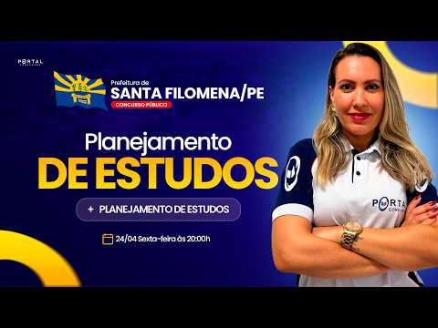 CONCURSO PREF. SANTA FILOMENA/PE: PLANEJAMENTO DE ESTUDOS + LANÇAMENTO DO CURSO