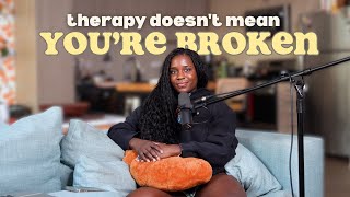 You Probably Do Need Therapy (And That’s Okay)... Here's Why..