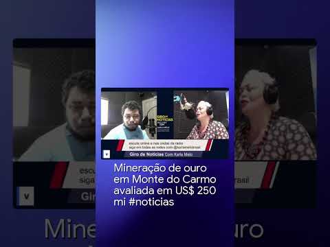 Mineração de ouro em Monte do Carmo avaliada em US$ 250 mi