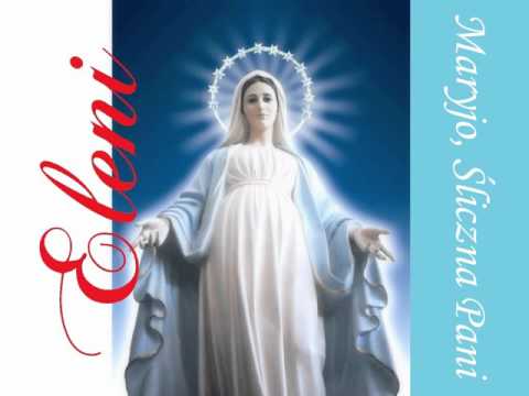 Eleni - Maryjo, Śliczna Pani