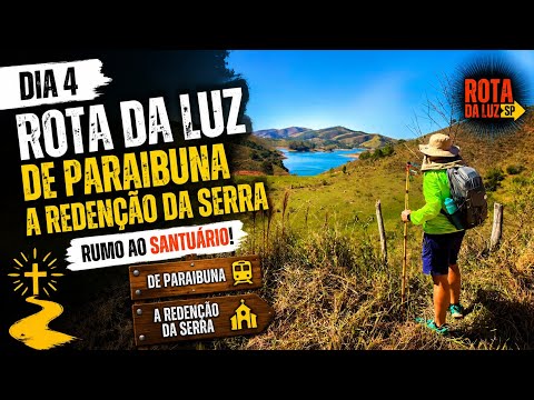ROTA DA LUZ - Dia 4: De Paraibuna à Redenção da Serra