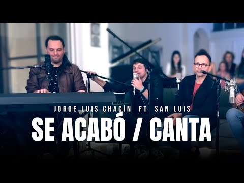 Se Acabó / Canta (El Cuentacanciones) - Jorge Luis Chacin  feat. SanLuis