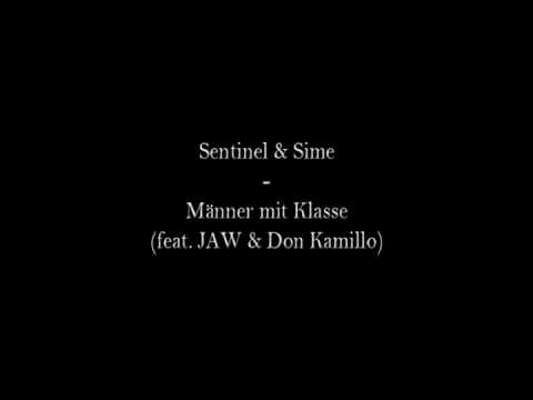 Sentinel & Sime - Männer mit Klasse (feat. JAW & Don Kamillo)