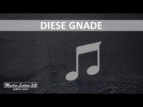 Diese Gnade