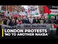 Tens Of Thousands Rally In Central London To Mark 1948 Palestinian Nakba
