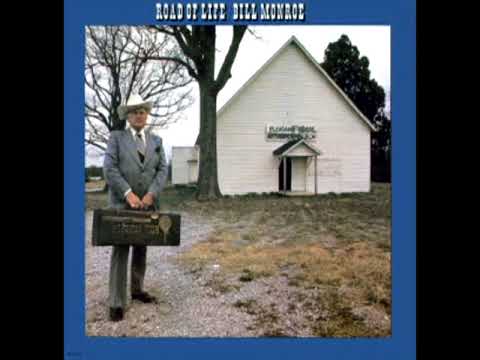 Road Of Life [1974] - Bill Monroe & His Blue Grass Boys