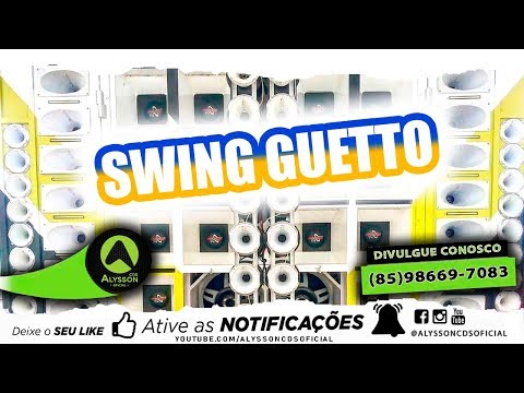 SWING GUETTO - CD DE SWINGUEIRA 2020 - PRA PAREDÃO (ALYSSON CDS)
