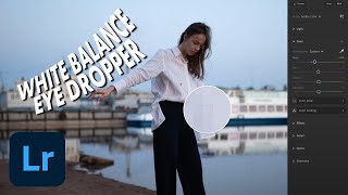 How to use the White Balance Eyedropper in Adobe Lightroom