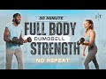 30 Minute Full Body Dumbbell Strength Workout Muscle Building NO REPEAT