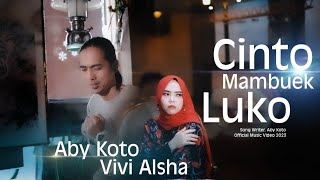 Download lagu CINTO MAMBUEK LUKO - Aby Koto feat Vivi Alsha - Lagu Minang Terbaru 2023 mp3 Download lagu CINTO MAMBUEK LUKO - Aby Koto feat Vivi Alsha - Lagu Minang Terbaru 2023 mp3