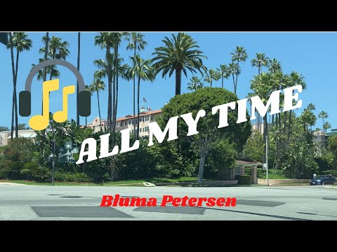 All My Time by Bluma Petersen - Beverly Hills