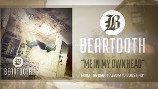Beartooth - Me In My Own Head (Audio)