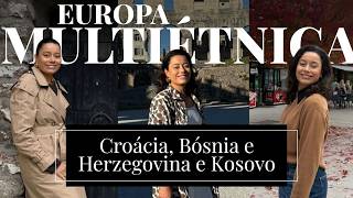 Vídeo: Croácia, Bósnia e Herzegovina e Kosovo: a Europa multiétnica  |  CNN Viagem & Gastronomia
