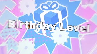 Birthday Level by ZaTexDooM - First Creator Point - Geometry Dash