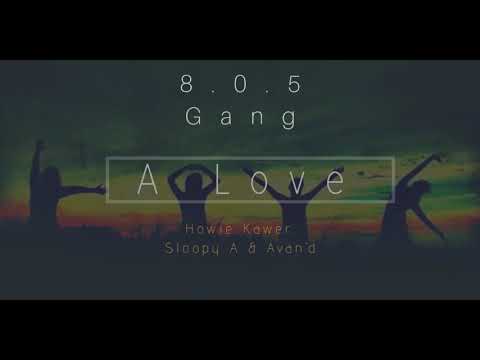 8.0.5 Gang - A Love [Official Audio]