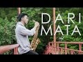 Dari Mata - JAZ ( saxophone cover by Desmond Amos )