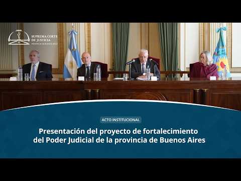 Presentación del proyecto de fortalecimiento del Poder Judicial de la provincia de Buenos Aires
