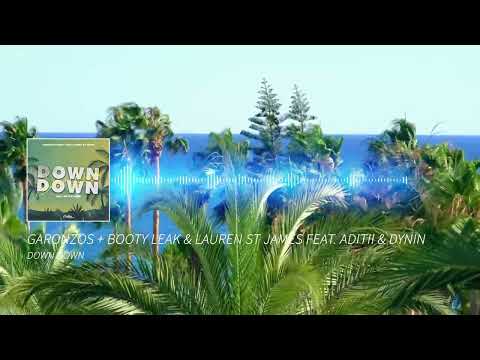 Garonzos + Booty Leak & Lauren St James Feat. Aditii & Dynin - Down Down