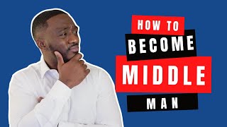 How Can I Become A Middleman In The Federal Market
