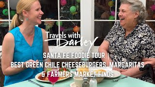 Santa Fe Foodie Tour | Best Green Chile Cheeseburgers, Margaritas & Farmers Market Finds