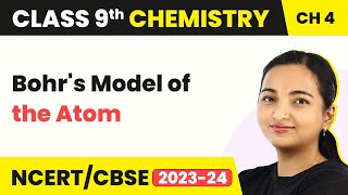 Class 9 Chemistry Chapter 4| Bohr's Model of the Atom - Structure of the Atom